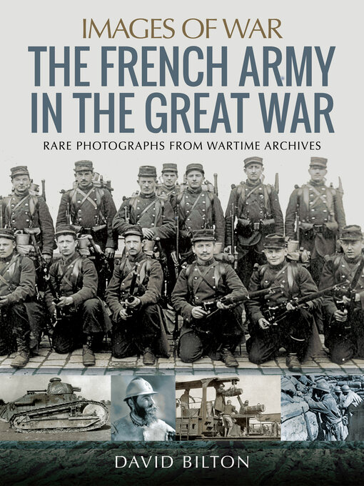 Title details for The French Army in the Great War by David Bilton - Available
